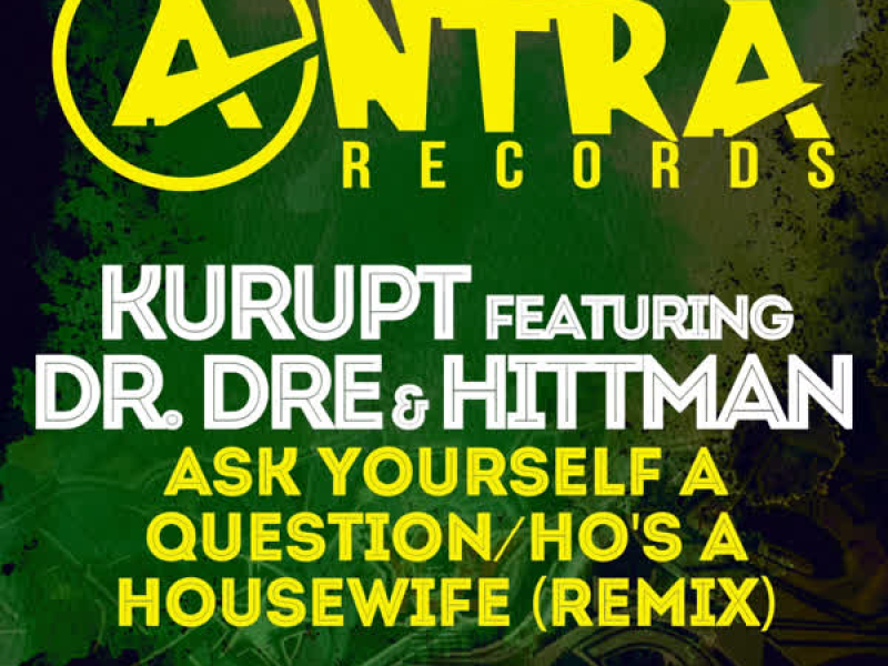 Ask Yourself a Question / Ho's a Housewife (Remix)