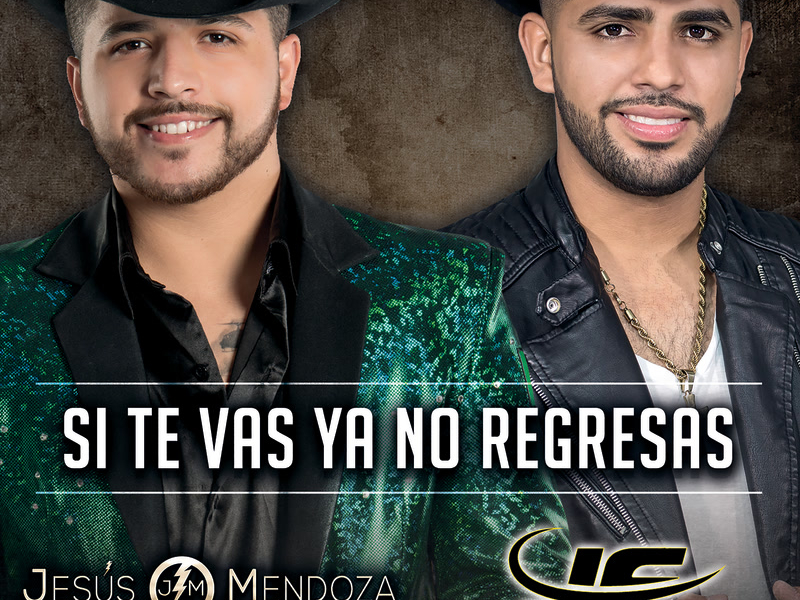 Si Te Vas Ya No Regresas (Single)