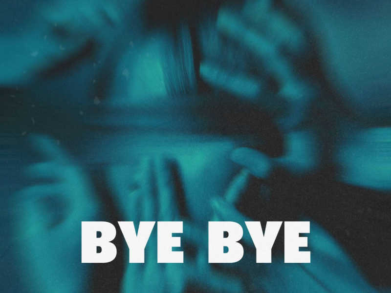 Bye Bye (Single)