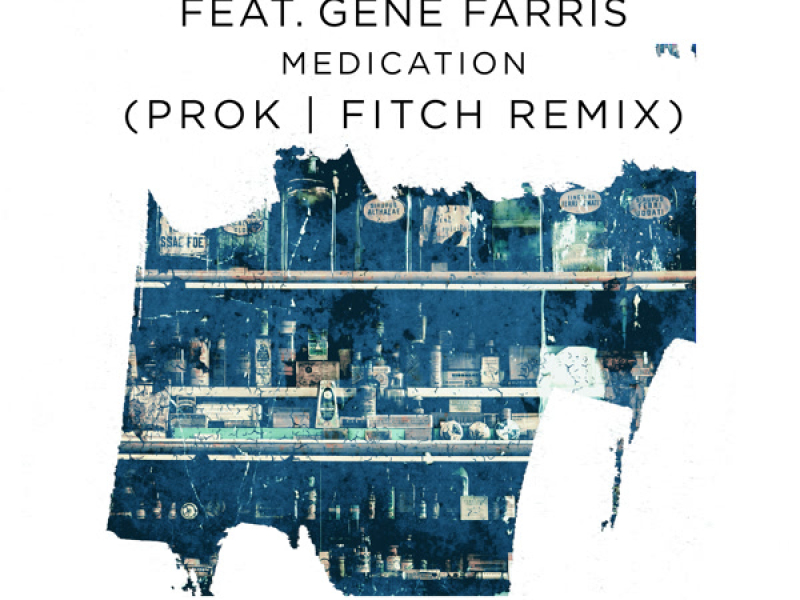 Medication (Prok & Fitch Remix) (Single)