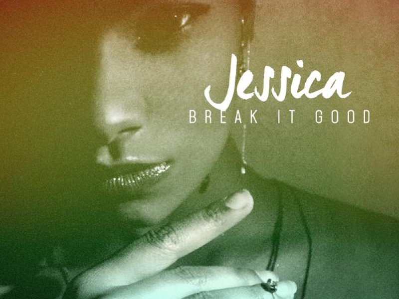 Break It Good (Single)