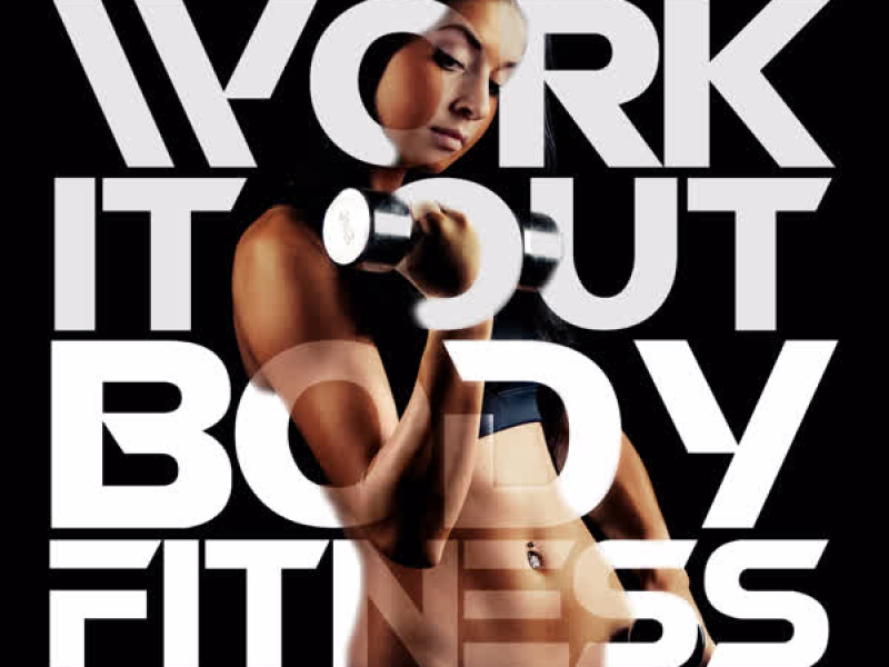 Work It Out: Body Fitness