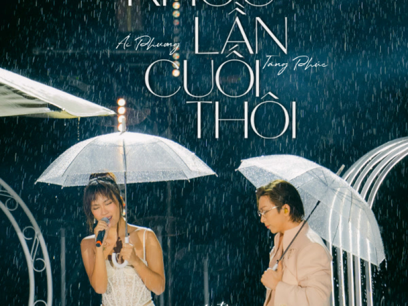 KHÓC LẦN CUỐI THÔI (Single)
