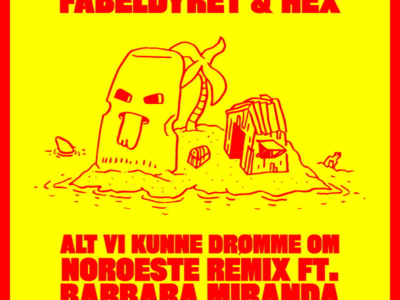 Alt Vi Kunne Drømme Om (Noroeste Remix) (Single)