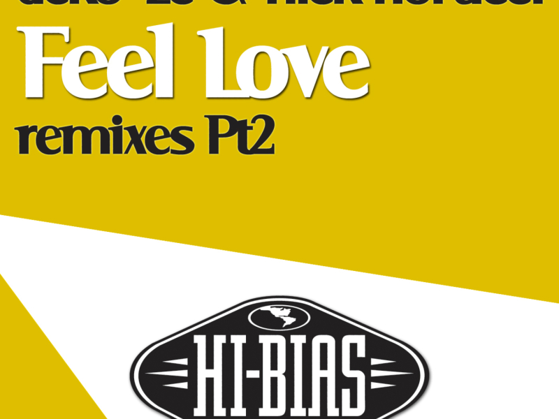 Feel Love [Remixes: Part 2]