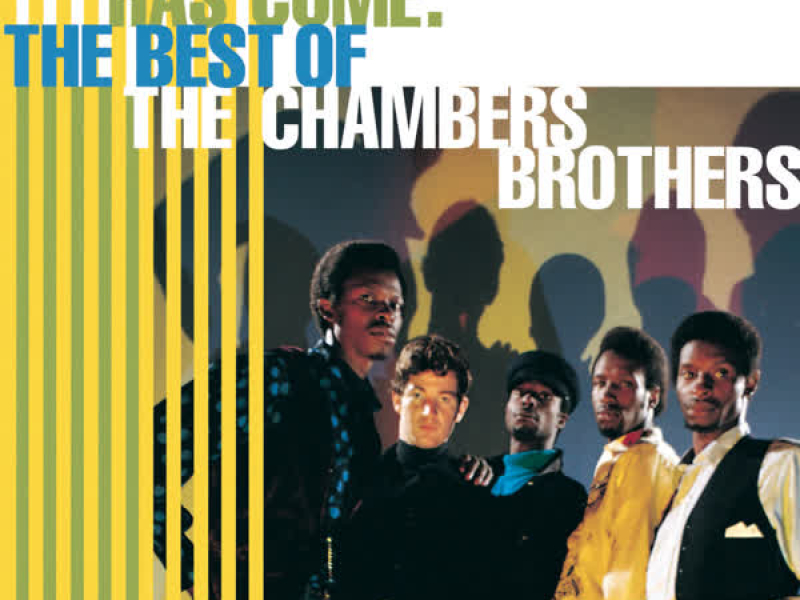 Time Has Come: The Best Of The Chambers Brothers