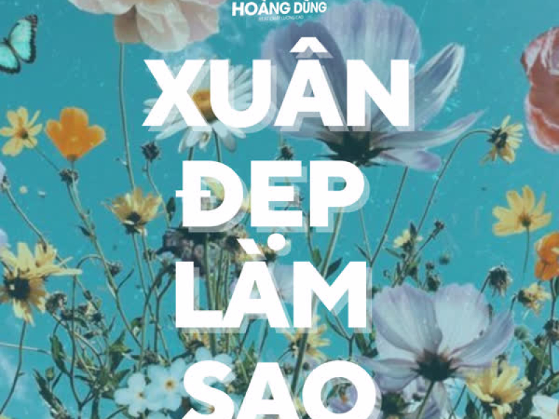 Xuân Đẹp Làm Sao