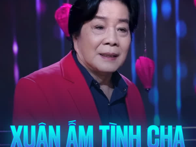 Xuân Ấm Tình Cha (Single)