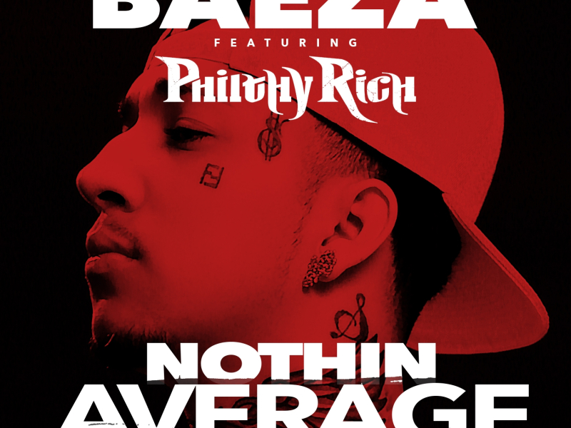 Nothin Average (feat. Philthy Rich)