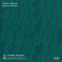 Flesh and Blood (Skream Lockdown Autonomic Remix) (EP)