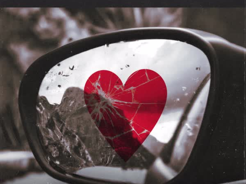 Heartbreak In The Rearview (Single)