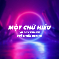 Một Chữ Hiếu (Trí Thức Remix) (Single)