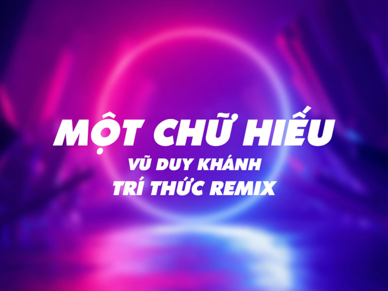 Một Chữ Hiếu (Trí Thức Remix) (Single)