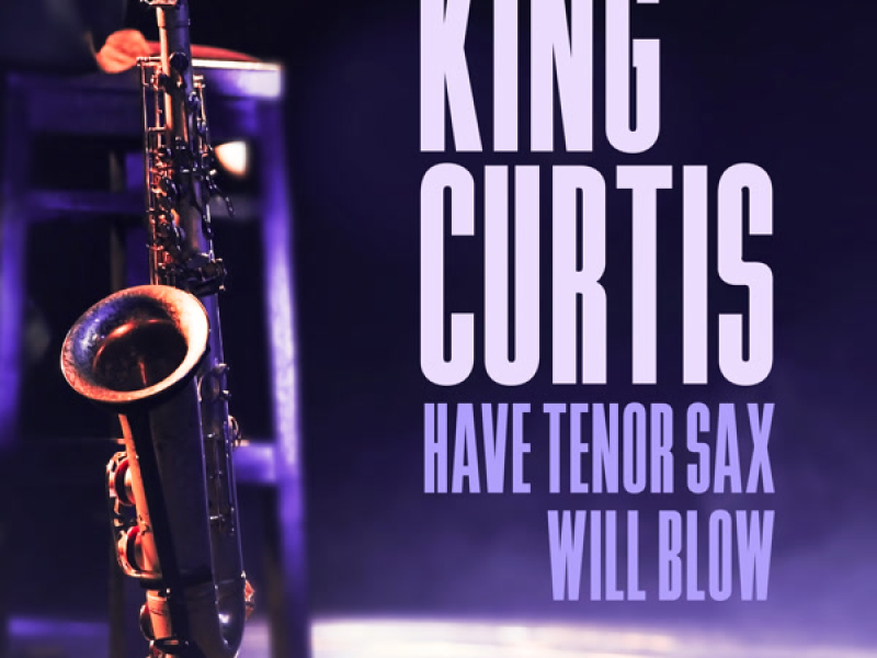 Have Tenor Sax, Will Blow