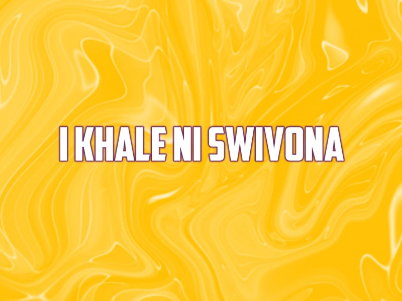 I Khale Ni Swivona (Single)