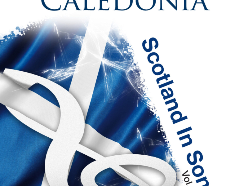 Caledonia: Scotland In Song Volume 3