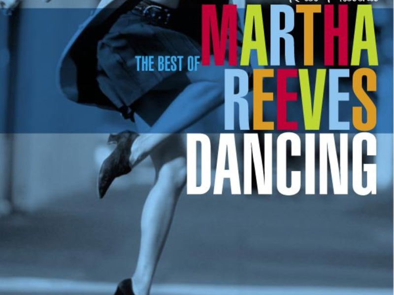 Dancing In the Streets - The Best of Martha Reeves