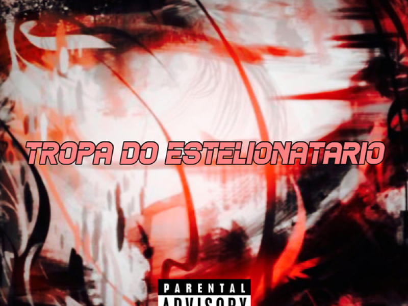 TROPA DO ESTELIONATÁRIO (Single)
