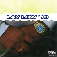 Lay Low '19 (Single)