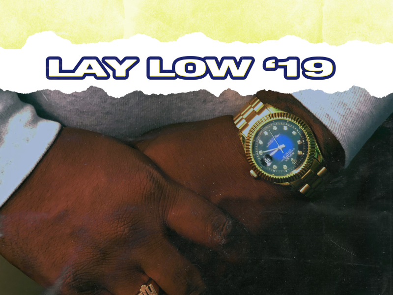 Lay Low '19 (Single)