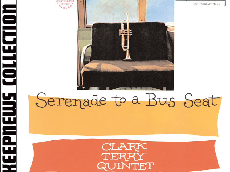 Serenade To A Bus Seat [Keepnews Collection]