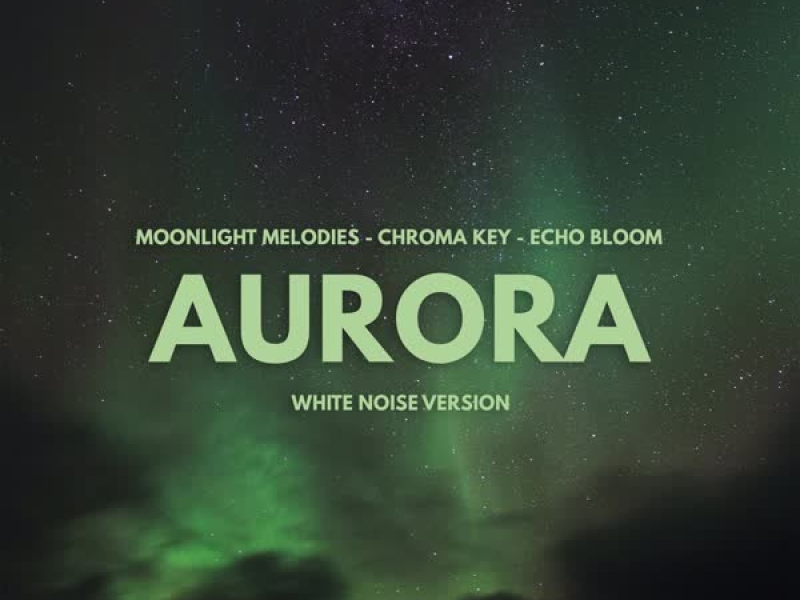 Aurora (White Noise Version)