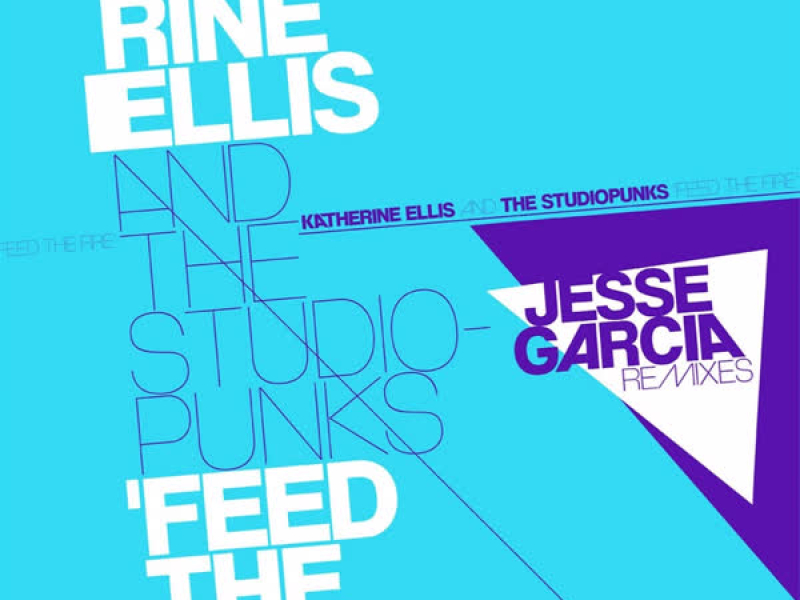 Feed the Fire (Jesse Garcia Remix)