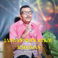 Jangan Pernah Kau Ragukan (Single)
