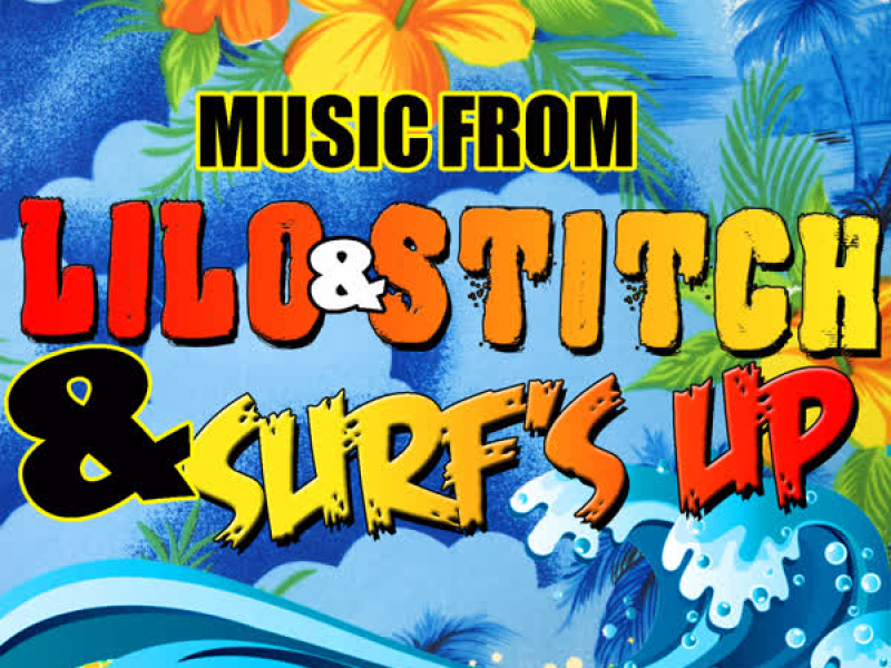 Music from Lilo & Stitch & Surf's Up