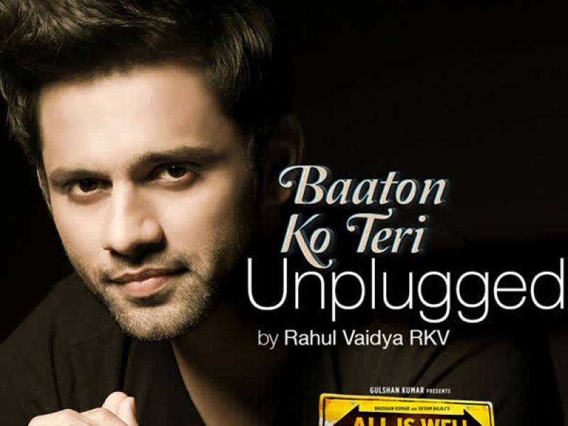 Baaton Ko Teri (Unplugged) (Single)
