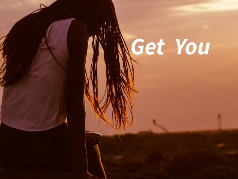 Get You (Single)