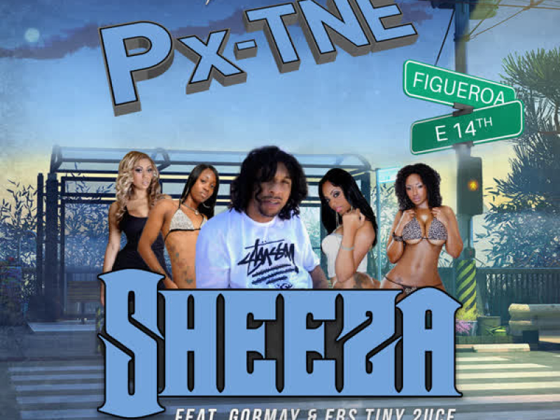 Sheeza (feat. Gormay & EBS Tiny 2uce) (Single)