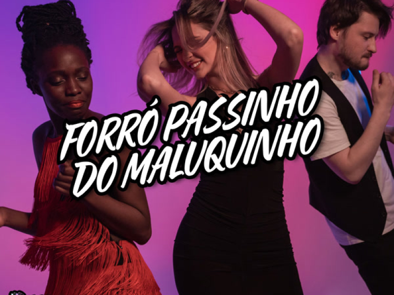Forró Passinho Do Maluquinho (Single)