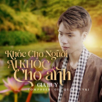 Khóc Cho Người Ai Khóc Cho Anh (Single)