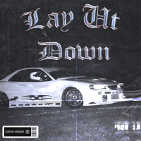 LAY IT DOWN (Single)