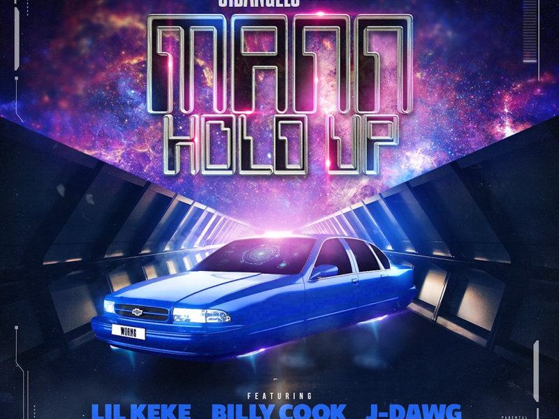 Mann Hold Up (feat. Lil' Keke, Billy Cook & J-Dawg) (Single)