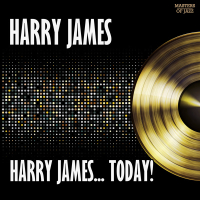 Harry James… Today!