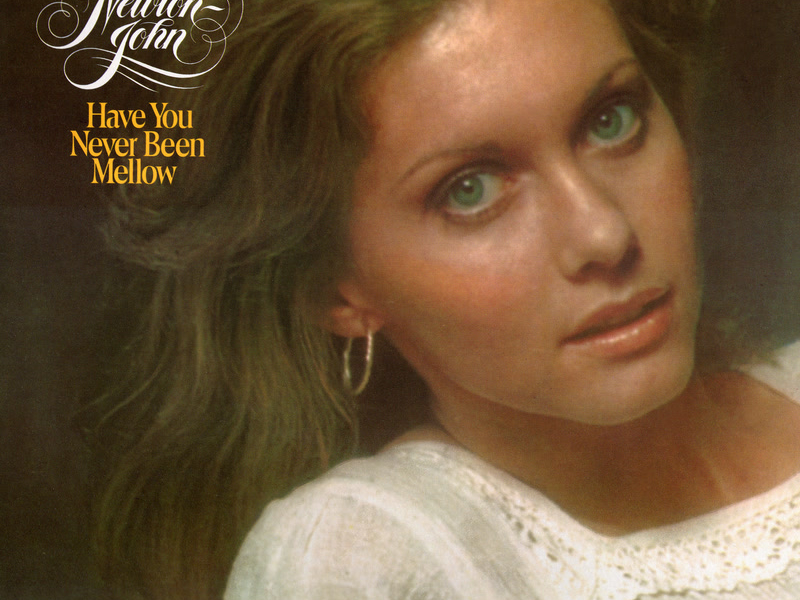 Have You Never Been Mellow