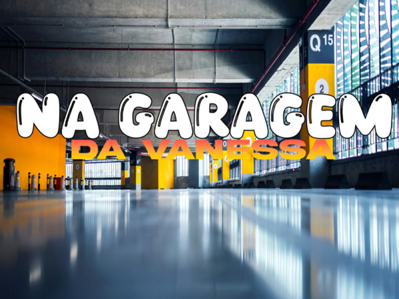 Na Garagem da Vanessa (Single)