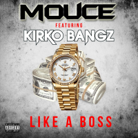 Like a Boss (feat. Kirko Bangz) (Single)