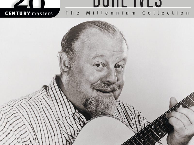 20th Century Masters: The Best of Burl Ives - The Millennium Collection
