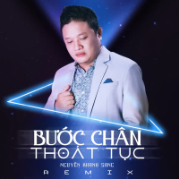Bước Chân Thoát Tục (Remix) (Single)