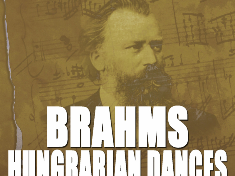 Brahms: Hungarian Dances 1- 21
