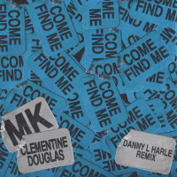Come Find Me (with Clementine Douglas) (Danny L Harle Remix) (Single)