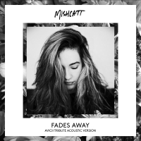 Fades Away (Avicii Tribute Acoustic Version) (Single)