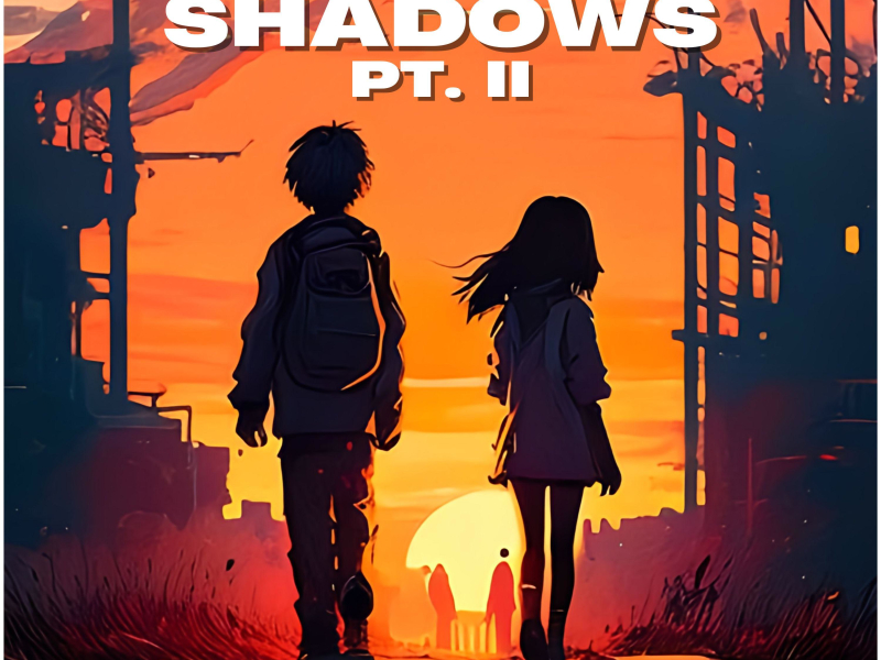 Shadows pt. II (Single)