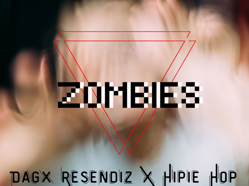 Zombies (feat. HipieHop) (Single)