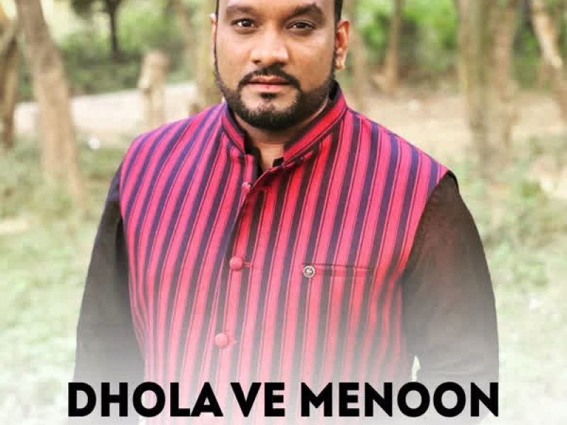 Dhola Ve Menoon Sang Lagdi - Single