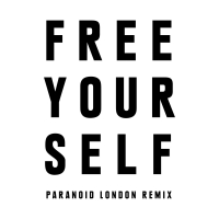 Free Yourself (Paranoid London Remix) (Single)