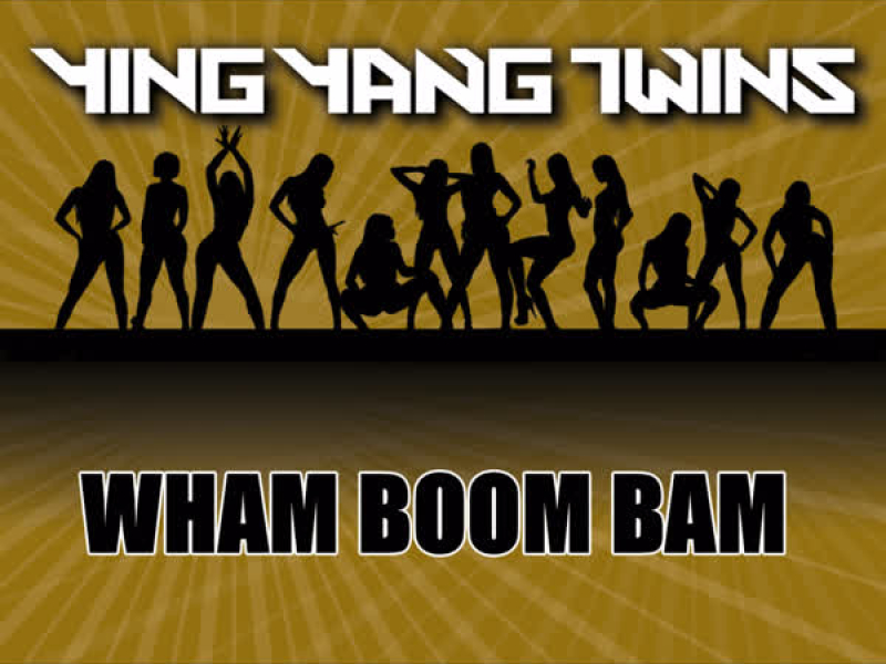 Wham Boom Bam